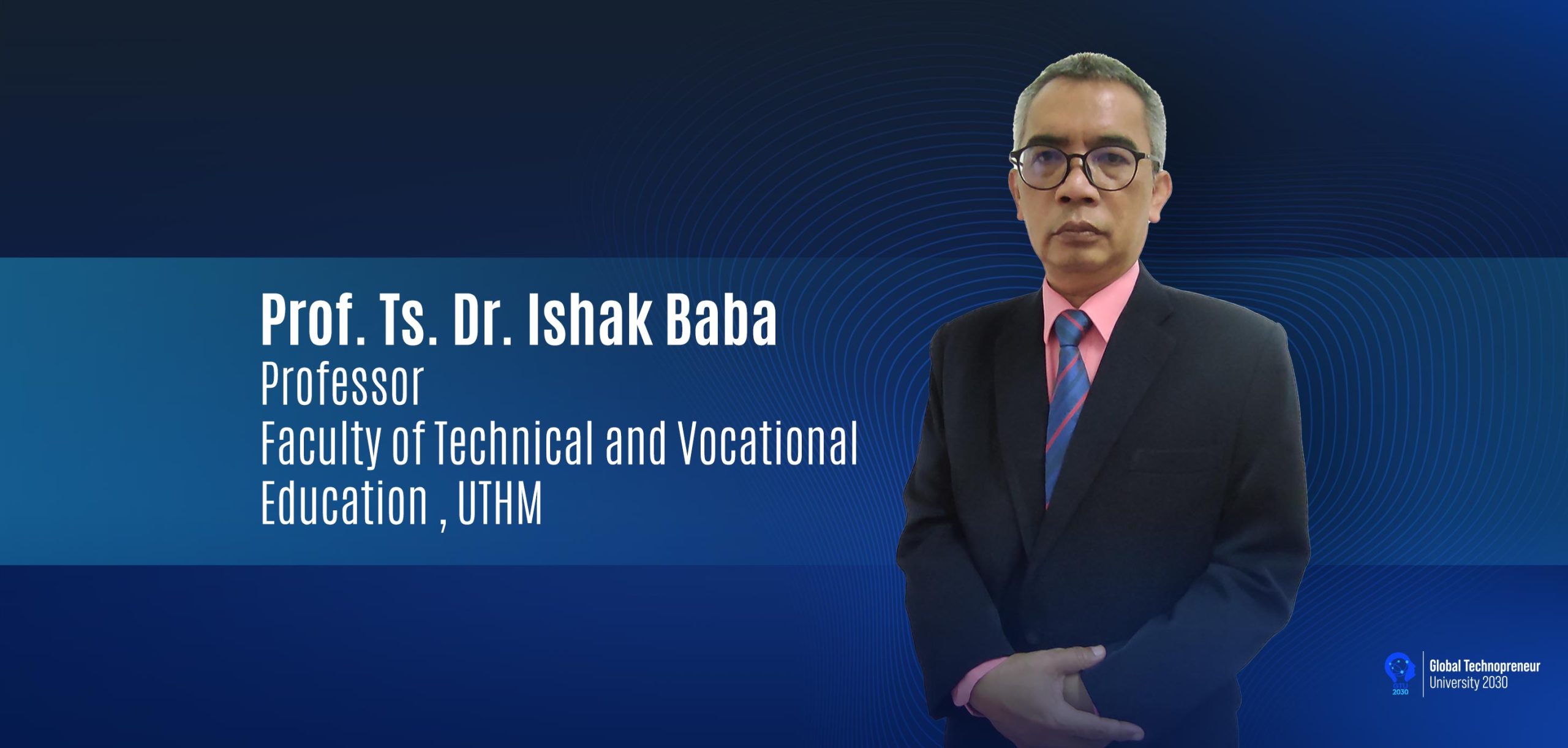 UTHM Expert: Professor Ts. Dr. Ishak Baba