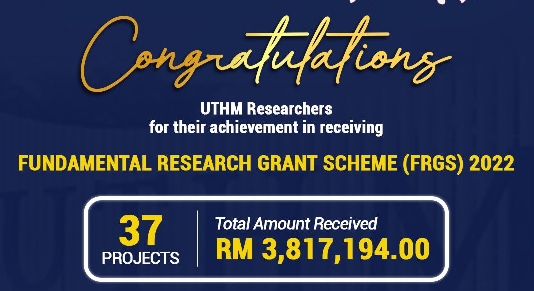 UTHM terima geran penyelidikan FRGS bernilai  RM3,817,194