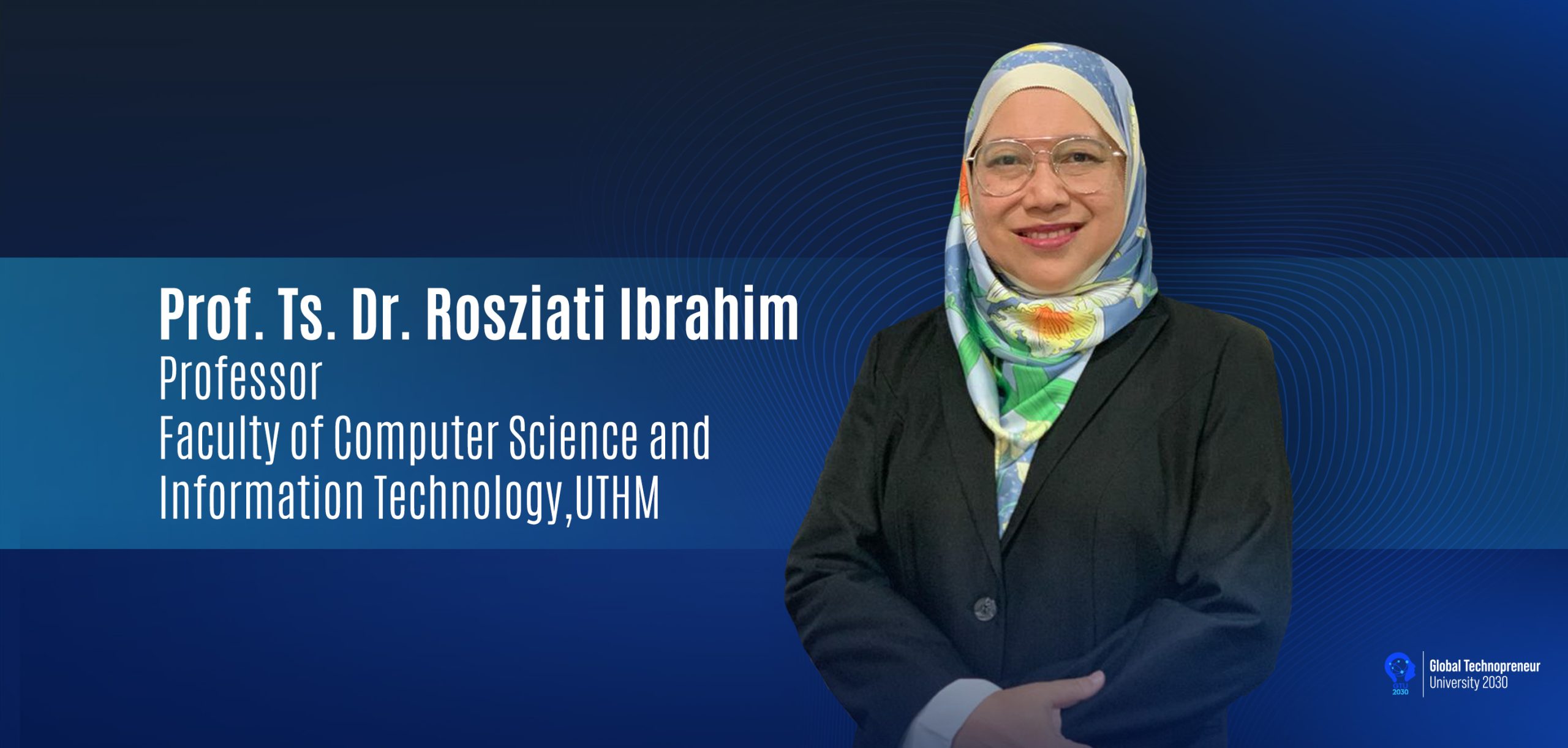 UTHM Expert: Professor Ts. Dr. Rosziati Ibrahim