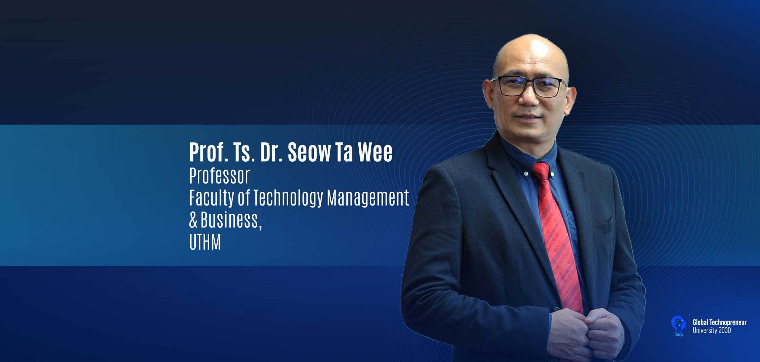 UTHM Expert : Professor Ts. Dr. Seow Ta Wee