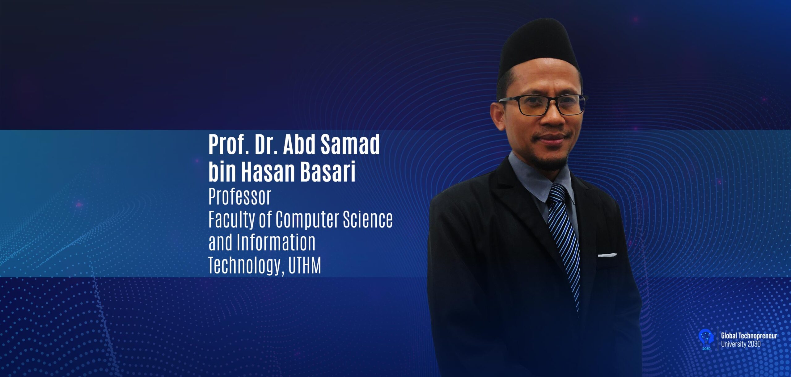 UTHM Expert: Professor Dr. Abd Samad Hasan Basari